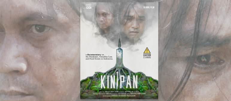 The Kinipan documentary illustrates the links between deforestation, pandemics and bad policy using the example of the Laman Kinipan resistance Film poster, KINIPAN documentary